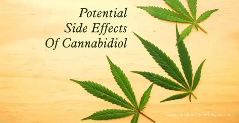 What Are The Potential Side Effects Of Cannabidiol (CBD)?
